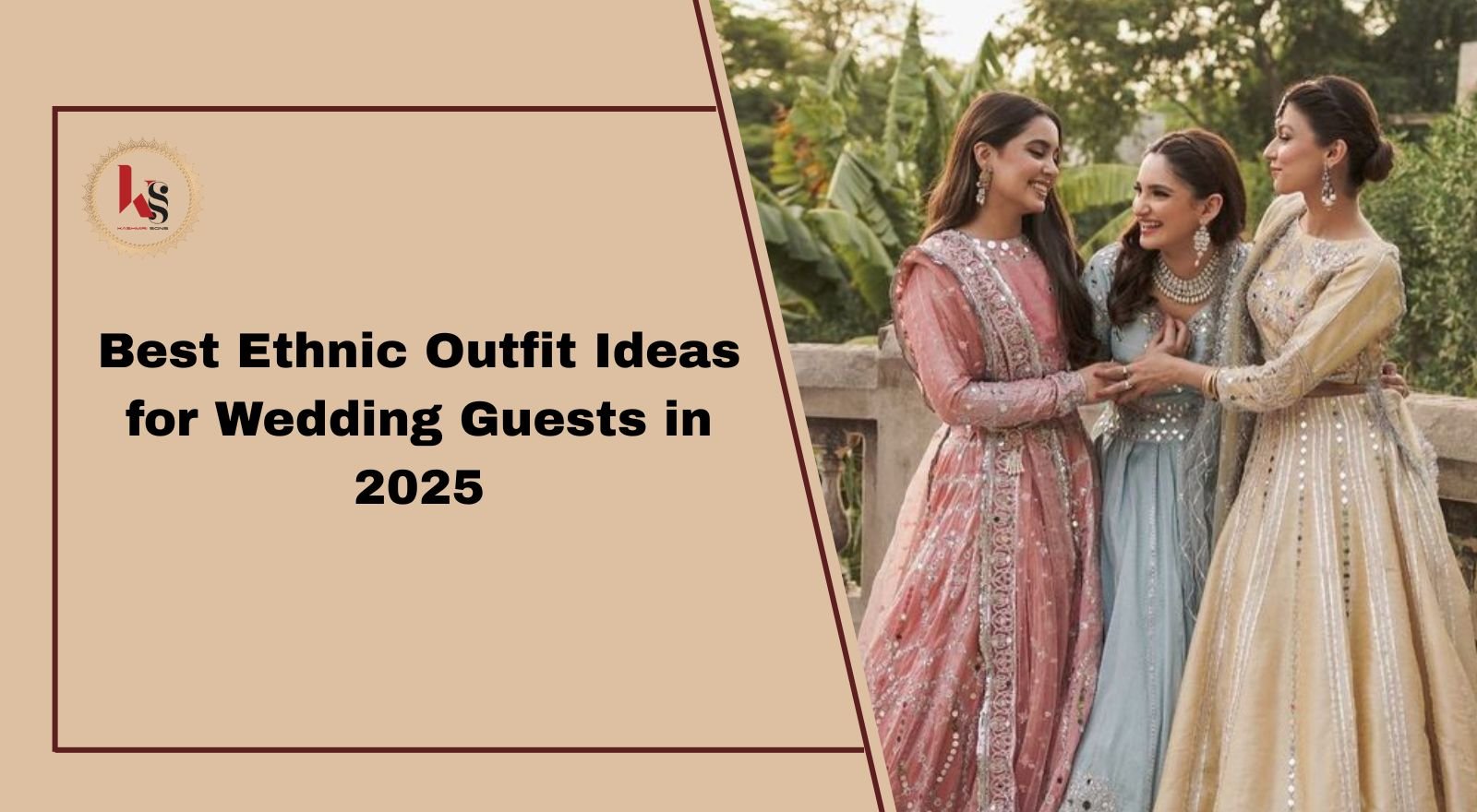 Best Ethnic Outfit Ideas for Wedding Guests in 2025